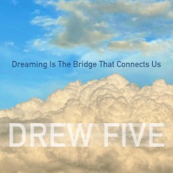 Dreaming Is The Bridge That Connects Us