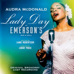 Lady Day at Emerson’s Bar & Grill: Original Broadway Cast Recording