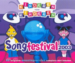 Zing mee met Kinderen voor Kinderen: Songfestival 2003