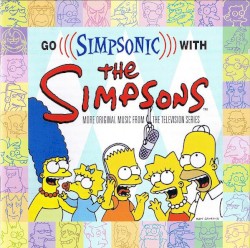 Go Simpsonic With the Simpsons: More Original Music From the Television Series