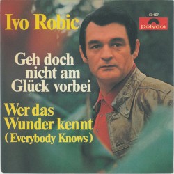 Geh doch nicht am Glück vorbei / Wer das Wunder kennt