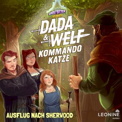 Dada & Welf - Kommando Katze. Folge 04: Ausflug nach Sherwood