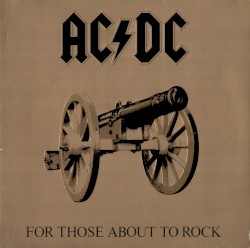 For Those About to Rock (We Salute You)