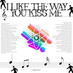 i like the way you kiss me (A.way bootleg)