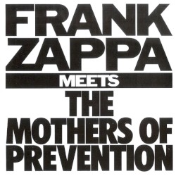 Frank Zappa Meets the Mothers of Prevention