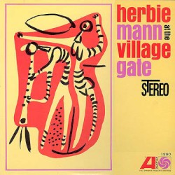 Herbie Mann at the Village Gate