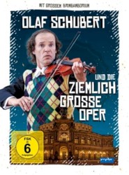 Olaf Schubert und die ziemlich große Oper