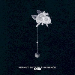 Peanut Butter & Patience