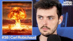 Within Reason #38, “Will There Be a Nuclear War?”