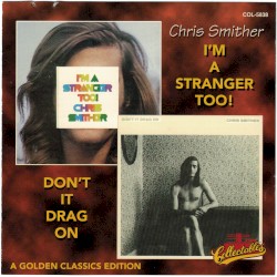 I'm a Stranger Too! / Don't It Drag On