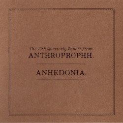 The 13th Quarterly Report From Anthroprophh. Anhedonia.