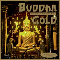 Buddha Gold, Vol. 3: The Finest in Mystic Bar Music
