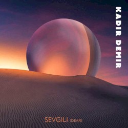 Sevgili(Dear)