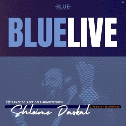 Blue Live First Dance Collection and Kumzits