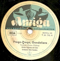 Prego-Prego, Gondoliere / Wer weiß, wer weiß