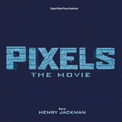 Pixels: The Movie (Original Motion Picture Soundtrack)