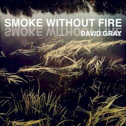 Smoke Without Fire