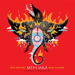 Mehliana: Taming the Dragon