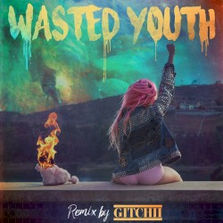 Wasted Youth (GITCHII Remix)