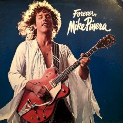 Forever, Mike Pinera