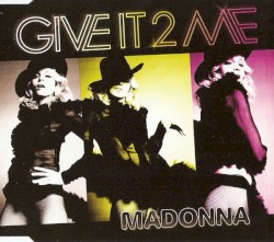 Give It 2 Me
