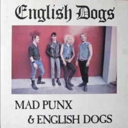 Mad Punx & English Dogs
