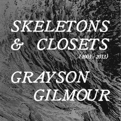 Skeletons & Closets (2003–2013)