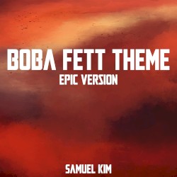 The Book of Boba Fett (Epic Version) [Epic Version]