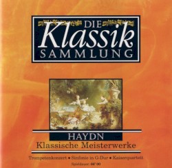The Classical Collection 16: Haydn: Classical Masterpieces