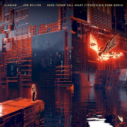 Good Things Fall Apart (Tiësto’s Big Room remix)
