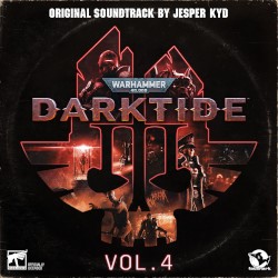 Warhammer 40,000: Darktide Vol. 4 (Original Soundtrack)