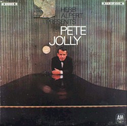 Herb Alpert Presents Pete Jolly