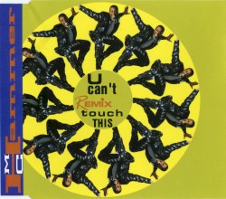 U Can’t Touch This (remix)