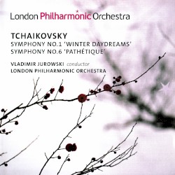 Symphony no. 1 "Winter Daydreams" / Symphony no. 6 "Pathétique"