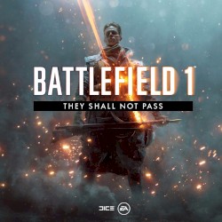 Battlefield 1: They Shall Not Pass Original Game Soundtrack