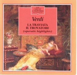 The Great Composers: 56 - La Traviata (Highlights) And Il Trovatore (Highlights)