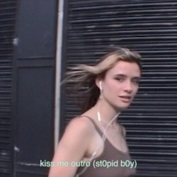 kiss me outro (st0pid b0y)