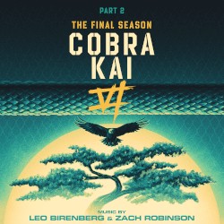 Cobra Kai: Season 6, Part 2 (Soundtrack from the Netflix Original Series)