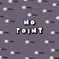 No Point