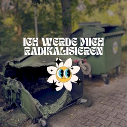 Ich werde mich radikalisieren