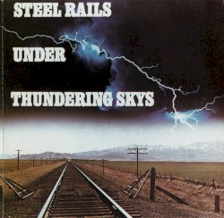 Steel Rails Under Thundering Skys