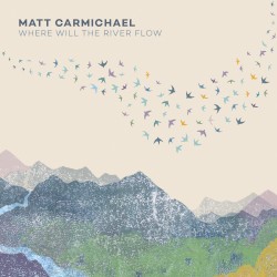 Where Will the River Flow