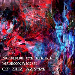 Resonance of the Abyss