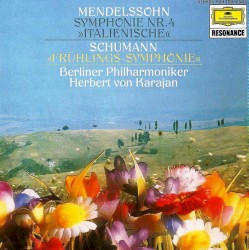 Mendelssohn: Symphonie Nr. 4 »Italienische« / Schumann: »Frühlings-Symphonie«