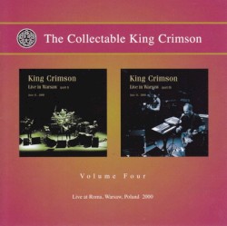 The Collectable King Crimson, Volume 4 – Live in Warsaw 2000