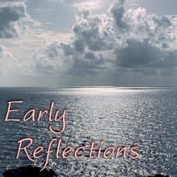 Early Reflections