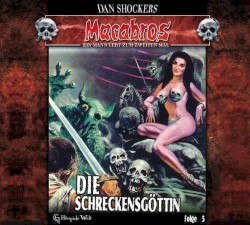 Macabros, Folge 5: Die Schreckensgöttin