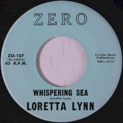 Whispering Sea / I’m a Honky Tonk Girl