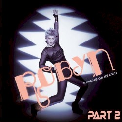 Dancing on My Own, Part 2