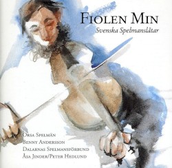 Fiolen min: Svenska spelmanslåtar